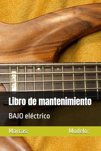 Libro de mantenimiento BAJO eléctrico (Spanish Edition)