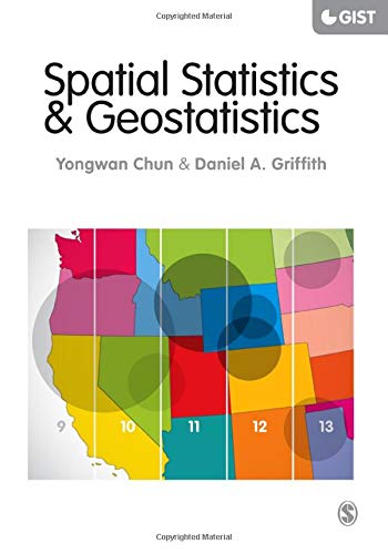 Spatial Statistics and Geostatistics (Sage Advances in Geographic Information Science and Technology)