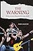 Produktbild The Warning - Una straordinaria favola rock