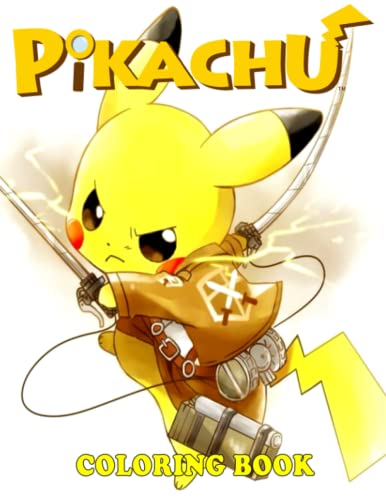 Pikachu Coloring Book: A Cool Coloring Book With Many Illustrations Of Pikachu For Fans of All Ages To Relax And Relieve Stress