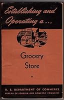 Establishing and Operating a Grocery Store B000ICZ9C4 Book Cover