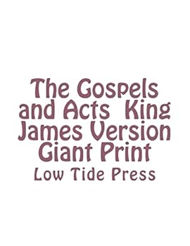 Paperback The Gospels and Acts King James Version Giant Print: Low Tide Press [Large Print] Book