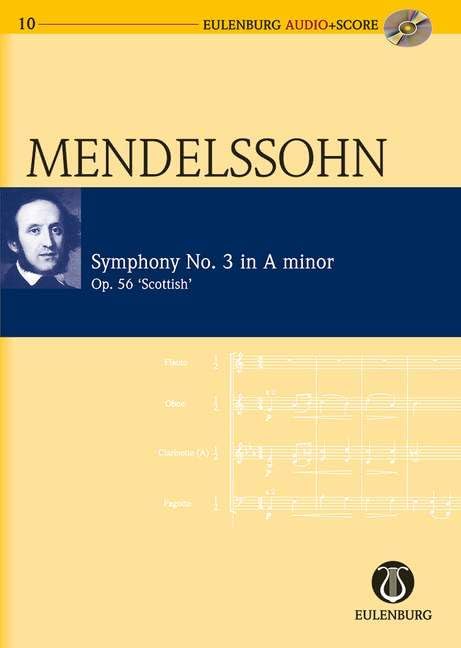 Symphony No.3 in a Minor Op.56: Scottish (Eulenburg Audio+Score Series)
