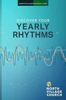 Paperback Discovering Your Yearly Rhythms: North Village Church Book