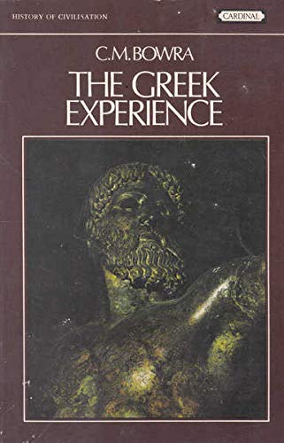 GREEK EXPERIENCE (HISTORY OF CIVILISATION) 0351153918 Book Cover