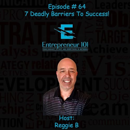 7 Deadly Barriers To Success!