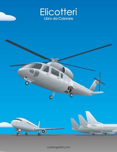 Elicotteri Libro da Colorare 1: Volume 1