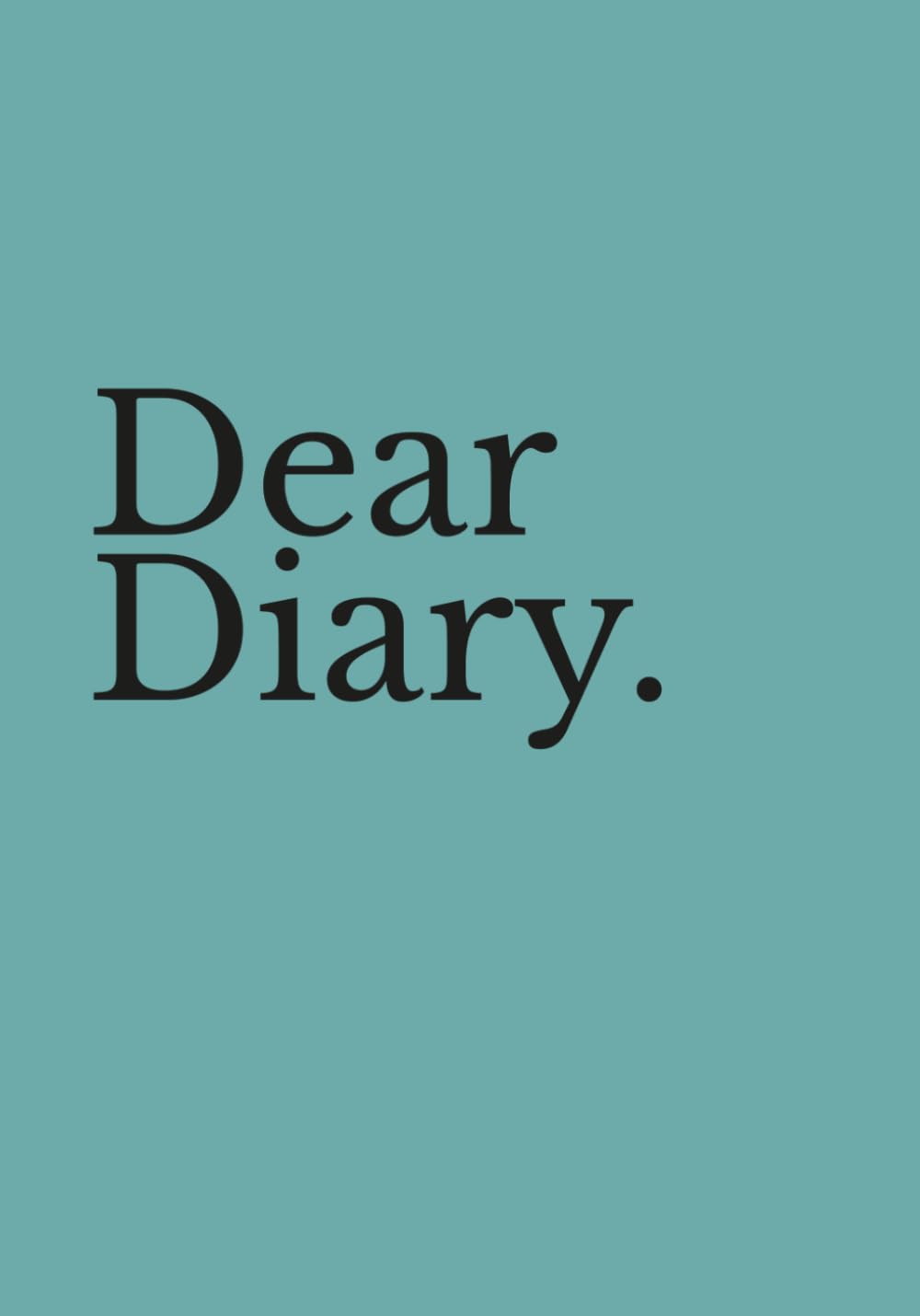 Dear Diary. (Dusty Teal Edition): An Aesthetic Activity & Journaling Book for Teen Girls
