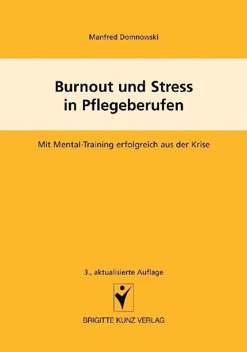 Burnout und Stress in Pflegeberufen: Mit Mental-Training erfolgreich aus der Krise