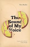 The Sound of My Voice: Winner of Prix Millepages and Prix Lucioles, both for Best Foreign Novel