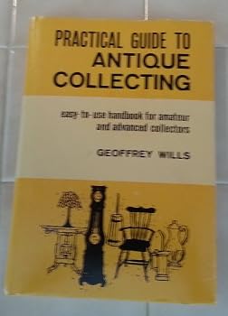 Hardcover Practical Guide to Antique Collecting Book