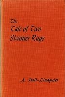 The tale of two steamer rugs-- continued B0007HEFC0 Book Cover