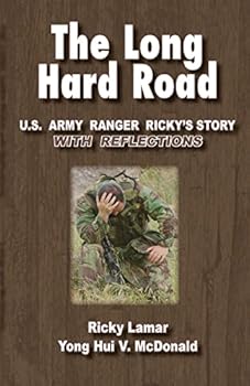 Paperback The Long Hard Road: US Ranger Ricky's Story with Reflections Book