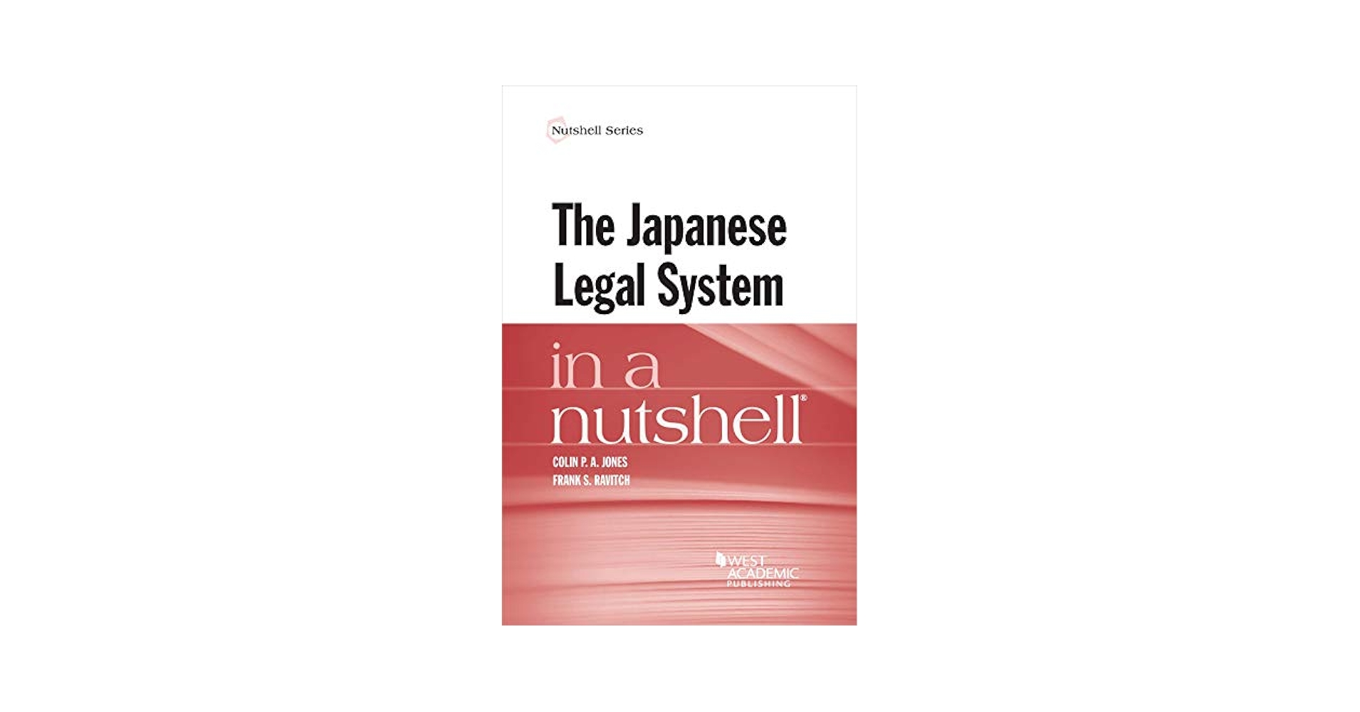 語学+参考書 The Japanese Legal System in a Nutshell (Nutshells) The Japanese Legal System in a Nutshell (Nutshells): Jones