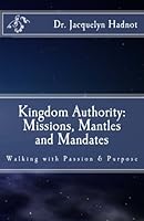 Kingdom Authority: Missions, Mantles and Mandates 069268526X Book Cover
