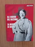 Gli orrori del nazismo/La morte di Hitler