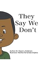 They Say We Don't 1080681000 Book Cover