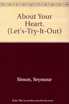 Hardcover About Your Heart. (Let'S-Try-It-Out) Book