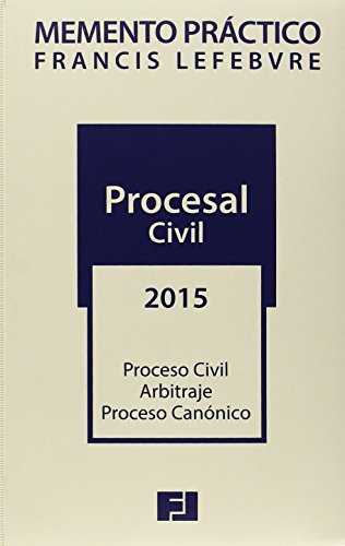  Memento práctico procesal civil 2015: Proceso Civil. Arbitraje. Proceso Canónico