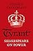 Produktbild Tyrant: Shakespeare On Power