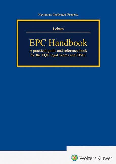 EPC Handbook: EPCA practical guide and reference book for the EQE legal exams and EPAC
