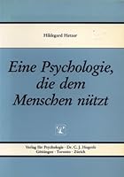 Eine Psychologie, die dem Menschen nützt: Mein Weg von Wien nach Giessen 3801702995 Book Cover