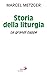 Storia Della Liturgia. Le Grandi Tappe - 3