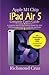 Produktbild Apple M1 Chip iPad Air 5 Complete Users Guide: A Comprehensive Step-by-Step Guide to Master the 2022 Fifth Generation iPad Air 5 with Tips and Tricks