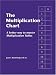 The Multiplication Chart: A better way to master the Multiplication Tables