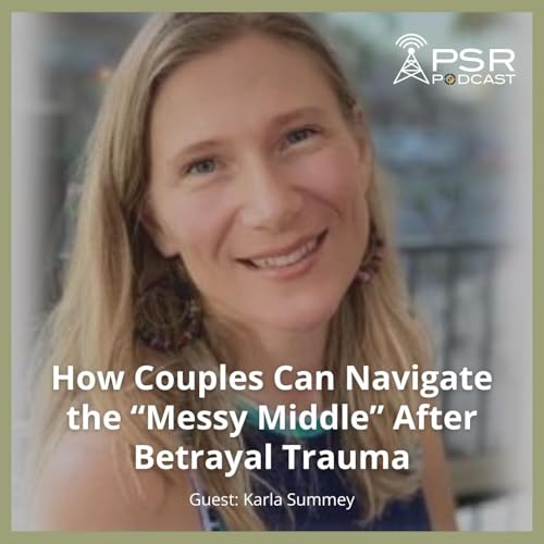 How Couples Can Navigate the "Messy Middle" After Betrayal Trauma