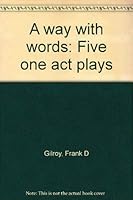 A way with words: Five one act plays 057369396X Book Cover