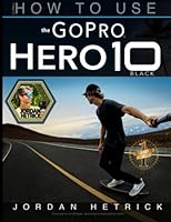 GoPro: How To Use The GoPro HERO 10 Black 0999631039 Book Cover
