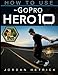 Produktbild GoPro: How To Use The GoPro HERO 10 Black