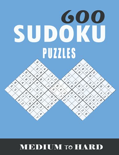 600 sudoku puzzles medium to hard: sudoku puzzles for adults large print, Tons of Challenge for your Brain!