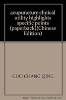 acupuncture clinical utility highlights specific points (paperback) 7117049472 Book Cover
