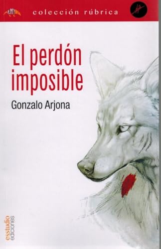 El perdón imposible (Edición Rúbrica)