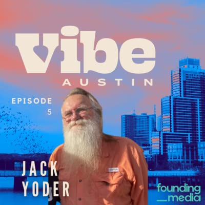 The Greatest Hits of Austin's Music Scene with Jack Yoder | Vibe Austin S01 E05 cover art