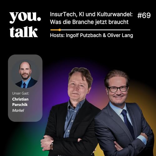 Page de couverture de you.talk #69 | InsurTech, KI und Kulturwandel: Was die Branche jetzt braucht (Christian Parschik)