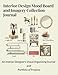 Interior Design Mood Board and Imagery Collection Journal: An Interior Designer’s Organizing Book Journal and Portfolio of Projects
