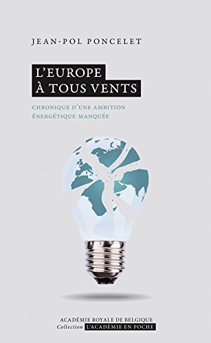 Télécharger L’Europe à tous vents. Chronique d’une ambition énergétique manquée Gratuit