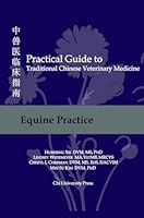 Practical Guide to Traditional Chinese Veterinary Medicine Vol. 3 Equine Practice 1934786462 Book Cover