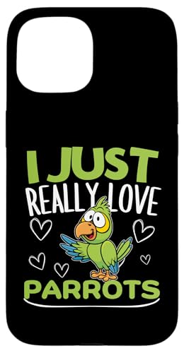Parrot I Just Really Love Parrot �X�}�z�P�[�X iPhone 15 �p