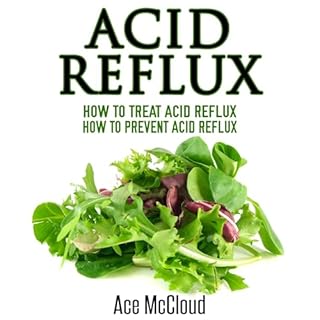 Acid Reflux: How to Treat Acid Reflux cover art