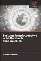 Systemy bezpieczenstwa w bibliotekach akademickich (Polish Edition) 6208917603 Book Cover