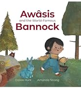 Awâsis and the World-Famous Bannock (Debwe)