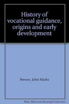 Unknown Binding History of vocational guidance, origins and early development Book