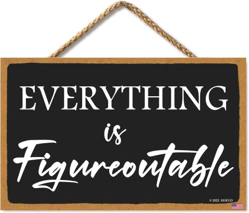 SEIFUD Inspirational Wall Art Black Decor 11 x 6 Inch Everything Is FigureoutableHome Office Cubicle Decor Wood Sign CA7US 036