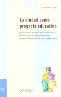 La ciudad como proyecto educativo 8480634642 Book Cover