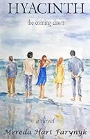 HYACINTH: the coming dawn (The Remnant, Book 3) 1980657645 Book Cover