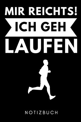 MIR REICHTS! ICH GEH LAUFEN NOTIZBUCH: A5 Notizbuch PUNKTIERT Läufer Geschenke | Lauftagebuch | Laufkalender | Leichtathletik Marathon Triathlon | Motivation Fitness | Wettkampfvorbereitung